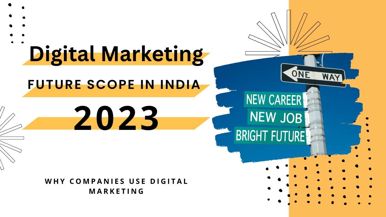 Future Scope of Digital Marketing in India 2023